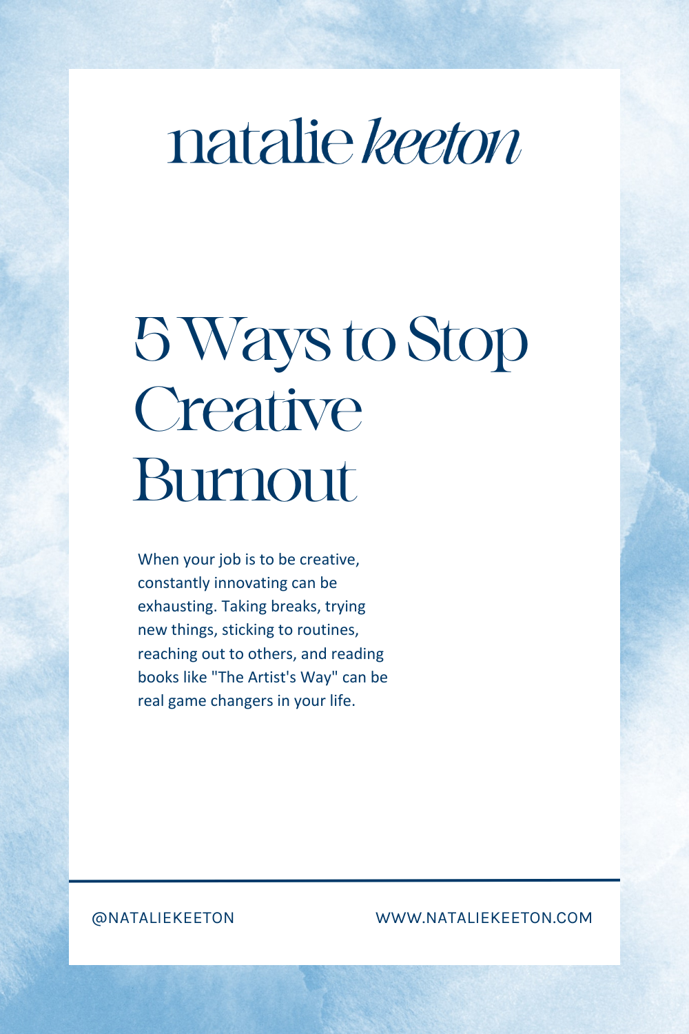 Promotional poster listing "5 ways to stop creative burnout," including tips like trying new things and sticking to routines, attributed to natalie keeton with her website.