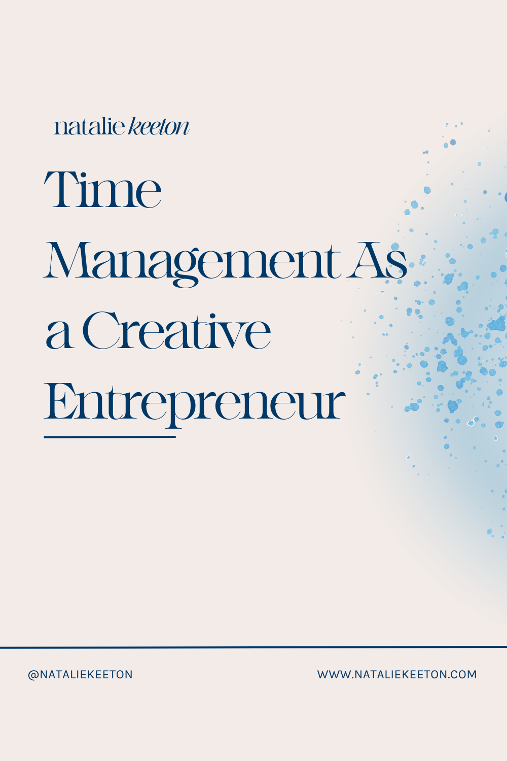 Promotional graphic for natalie keeton's time management guide for entrepreneurs, featuring a blue dot design and website link.