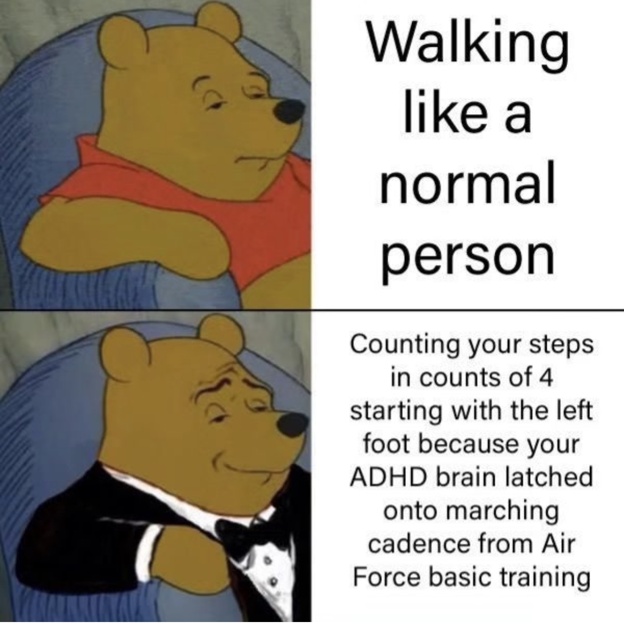 Top image shows a relaxed Winnie the Pooh with caption "Walking like a normal person." Bottom image shows Pooh in a tuxedo with caption detailing specific walking pattern due to ADHD and Air Force training.